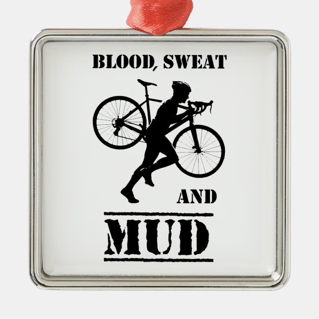 Blood Sweat And Mud Cyclocross Metal Ornament (Front)