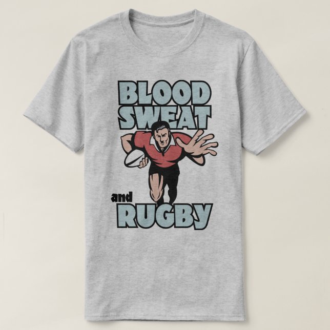 Blood Sweat And Rugby Sport Humour Sports Fan Tee (Design Front)