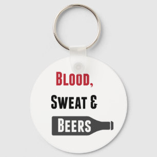 Blood, Sweat & Beers Key Ring