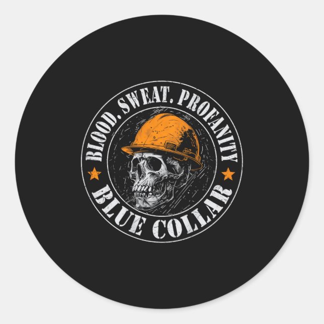 Blood Sweat Profanity Construction Worker Skull Bl Classic Round Sticker (Front)