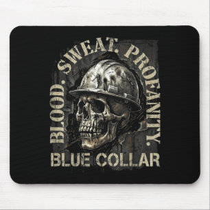 Blood Sweat Profanity Construction Worker Skull Bl Mouse Pad