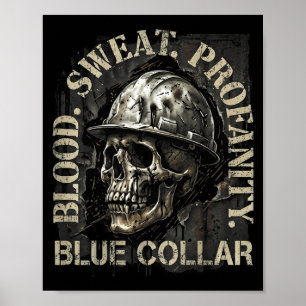 Blood Sweat Profanity Construction Worker Skull Bl Poster