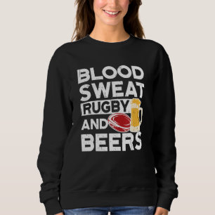 Blood Sweat Rugby And Beers Tonga Rugby Sweatshirt