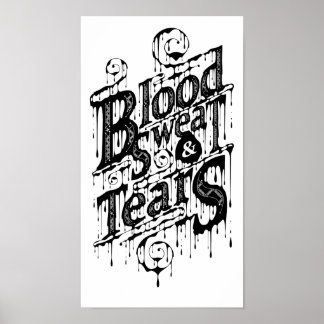 Blood, Sweat, & Tears - Poster (White)