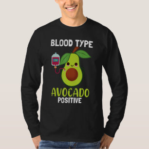 Blood Type Avocado Positive Funny Guacamole Avocad T-Shirt