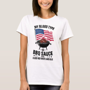 Blood Type BBQ Sauce Red White Blue 4th of July T-Shirt
