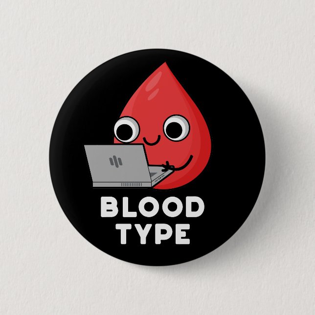 Blood Type Funny Blood Drop Pun Dark BG 6 Cm Round Badge (Front)