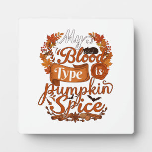 Blood Type Is Pumpkin Spice Halloween Black Cat Plaque