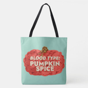 Blood Type: Pumpkin Spice Tote Bag