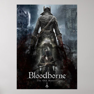 Bloodborne The Old Hunters Poster