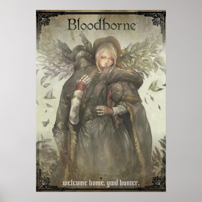 Bloodborne - Welcome home. Good Hunter Poster (Front)