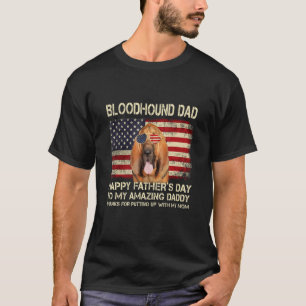 Bloodhound Dog Dad Happy Father's Day T-Shirt