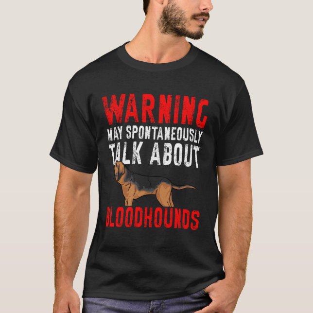 Bloodhound Dog Warning T-Shirt (Front)
