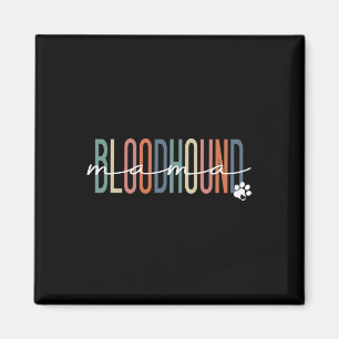 Bloodhound Mama Blood Hound Dog Mum Mother's Day  Magnet