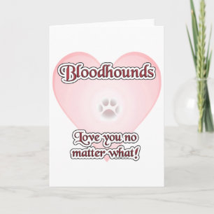 Bloodhounds Love U No Matter What Holiday Card