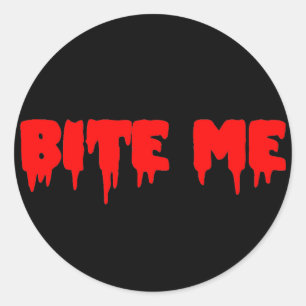 Bloody "Bite Me" Classic Round Sticker