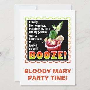 BLOODY MARY, Loaded Up with Booze! Invitation