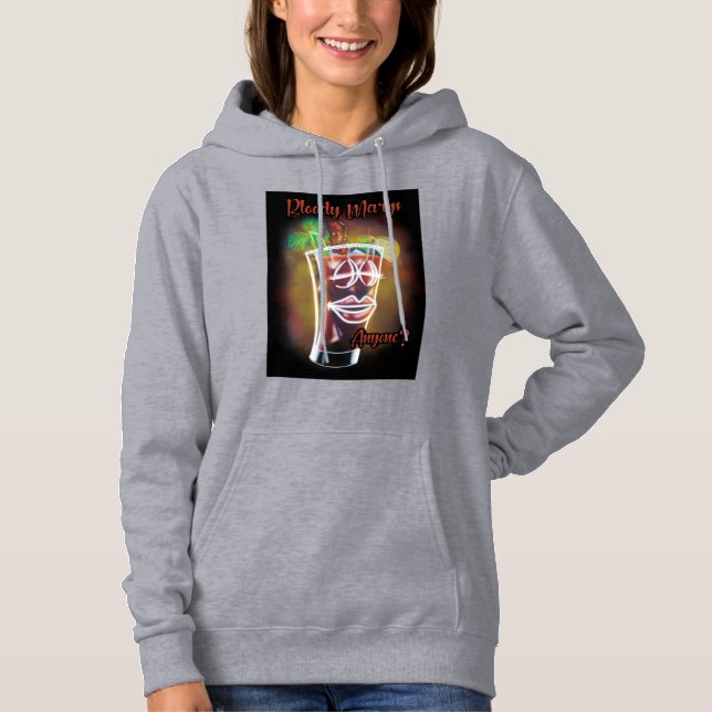 Bloody Marys Anyone?  Hoodie (Front)