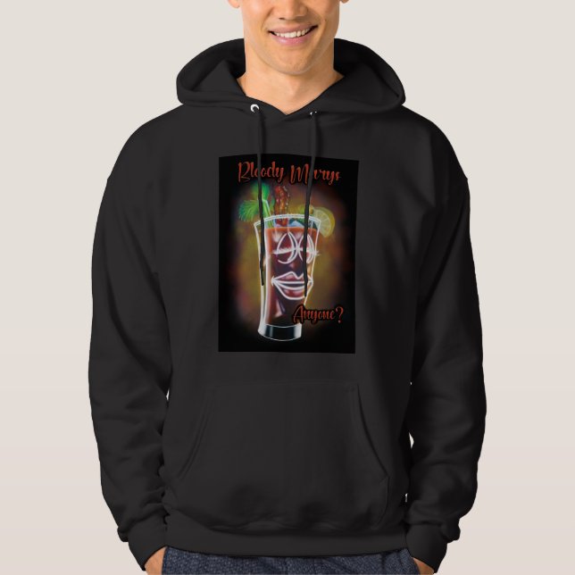 Bloody Marys Anyone? Hoodie (Front)