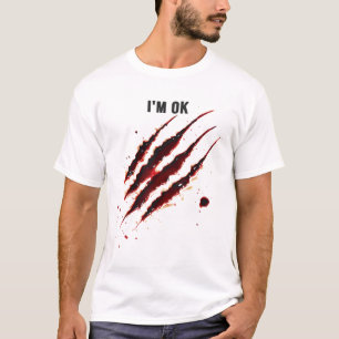 Bloody Shirt I'm Ok Blood Splatter Ripped Funny Ha