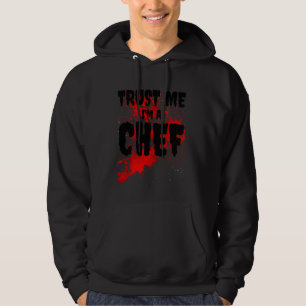 Bloody Trust Me I'm A Chef Scary Halloween Hoodie