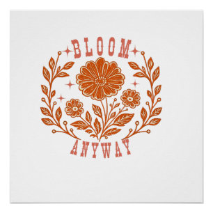 Bloom Anyway Poster
