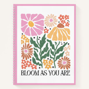 Bloom As You Are Boho Floral Inspirational Quote Notebook