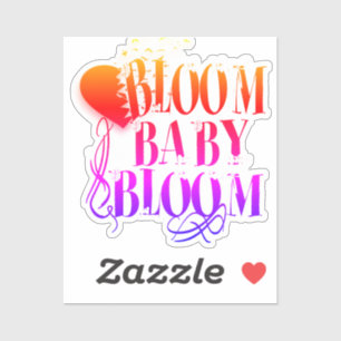 Bloom Baby Bloom – Boss Babe Edition Vinyl Sticker