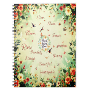 Bloom Baby Bloom - Floral Notebook