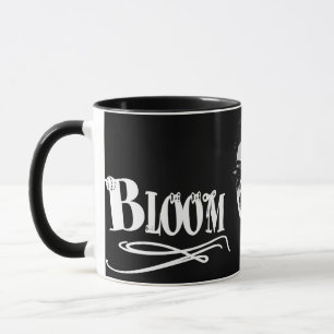 Bloom Baby Bloom Mug - Daily Inspiration