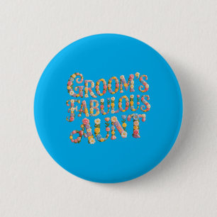 Bloom Grooms Fabulous Aunt Bride Team Bridal In 6 Cm Round Badge
