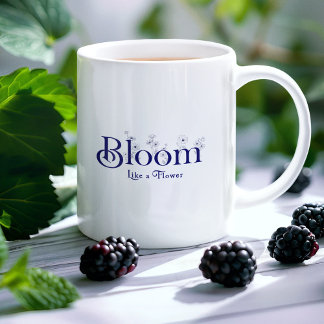 Bloom Like a Flower Inspirational Typography  Large Coffee Mug