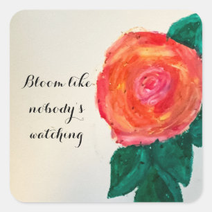 Bloom Like Nobody’s Watching Square Sticker
