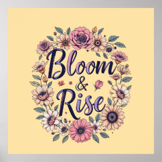 Bloom & Rise Poster