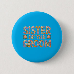 Bloom Sister Of The Groom Bride Wife Bridal Babe 6 Cm Round Badge