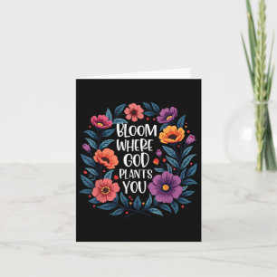 Bloom Where God Plants You Christian Faith Men Wom Card