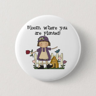Bloom Where You Are Planted 6 Cm Round Badge