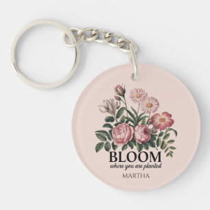 Bloom Where You Are Planted Acrylic Keychain