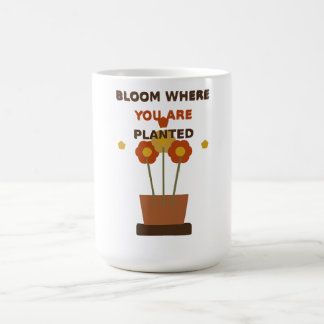 Bloom Where You Are Planted, Boho Flower Pot Coffee Mug