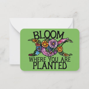 Bloom where you are planted card