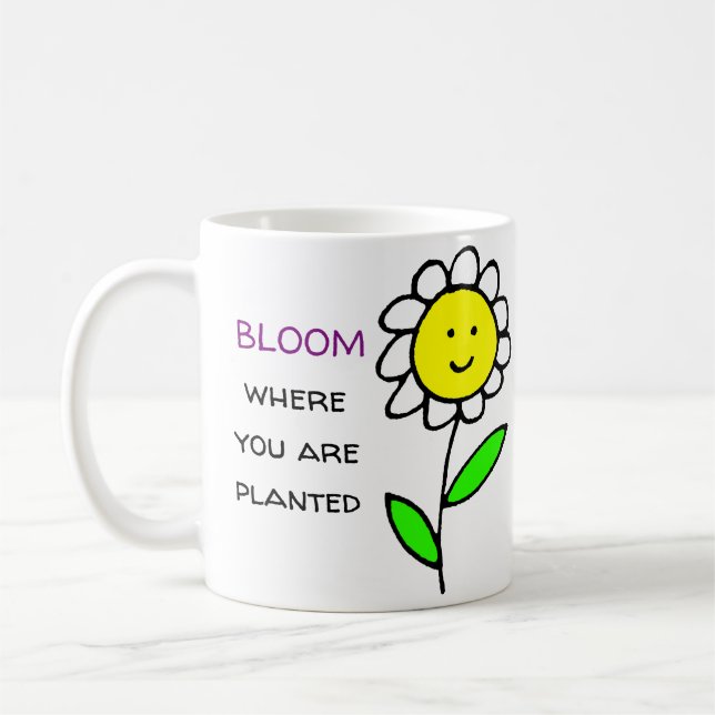 Bloom Where You Are Planted Coffee Mug (Left)