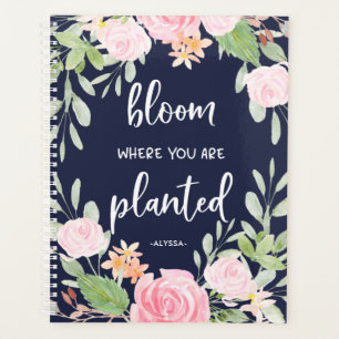Bloom Where You Are Planted   Floral Typography Planner