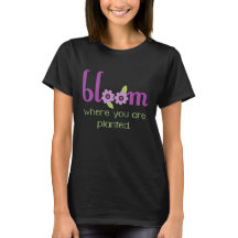 Bloom where you are planted inspirational dark