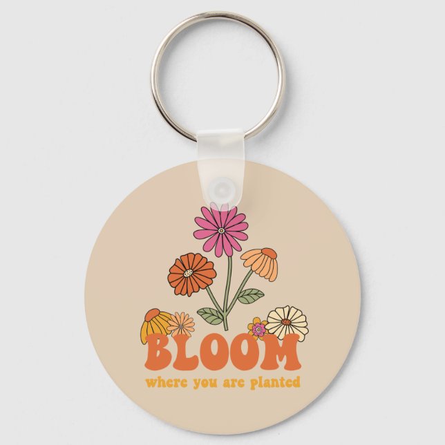 Bloom Where you are Planted Key Ring (Front)