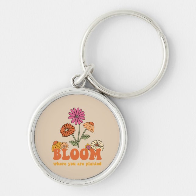 Bloom Where you are Planted Key Ring (Front)