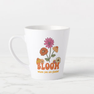 Bloom Where you are Planted Latte Mug