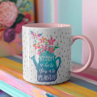 Bloom Where You Are Planted Mug