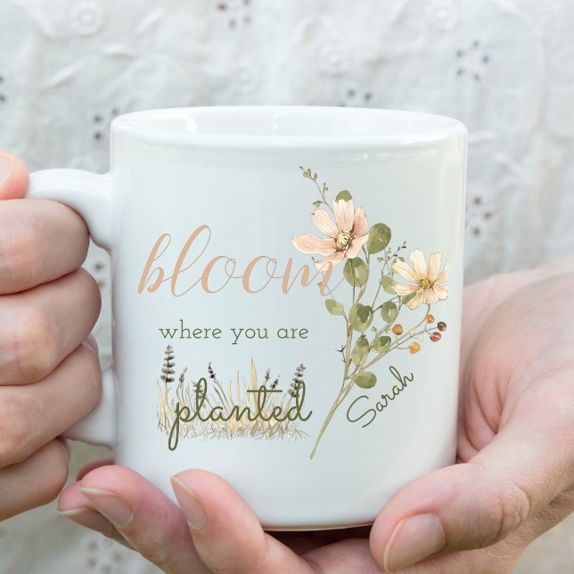 Bloom Where You Are Planted Personalised  Coffee Mug (Creator Uploaded)