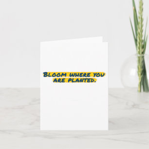 Bloom Where You Are Planted Sticker Card