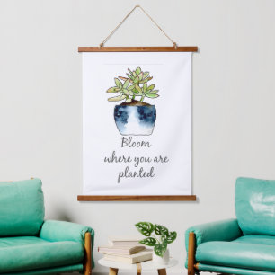 Bloom Where You Are Planted Succulent Hanging Tapestry